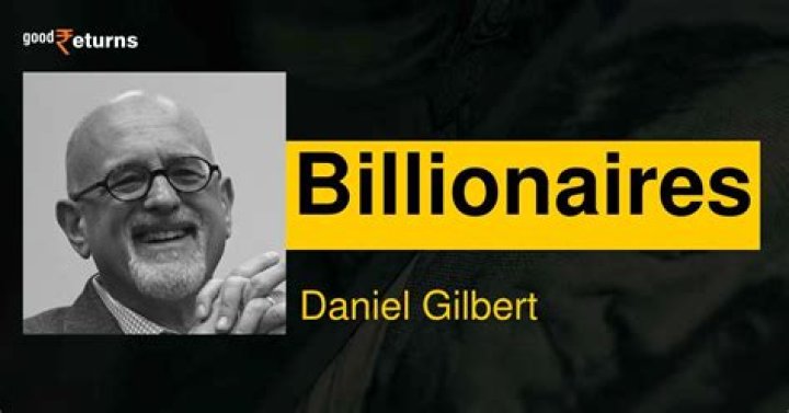Daniel Gilbert Net Worth